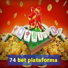 74 bet plataforma